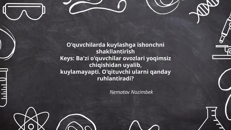 O'quvchilarda kuylashga ishonchni shakllantirish