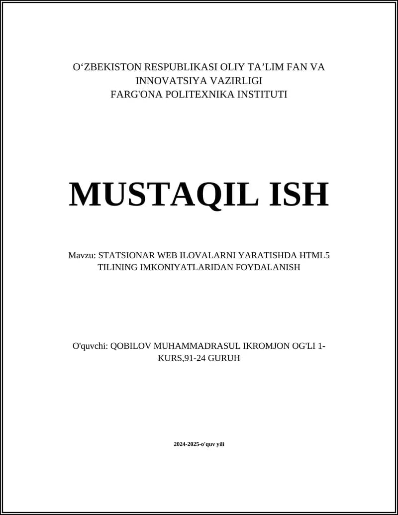 STATSIONAR WEB ILOVALARNI YARATISHDA HTML5 TILINING IMKONIYATLARIDAN FOYDALANISH