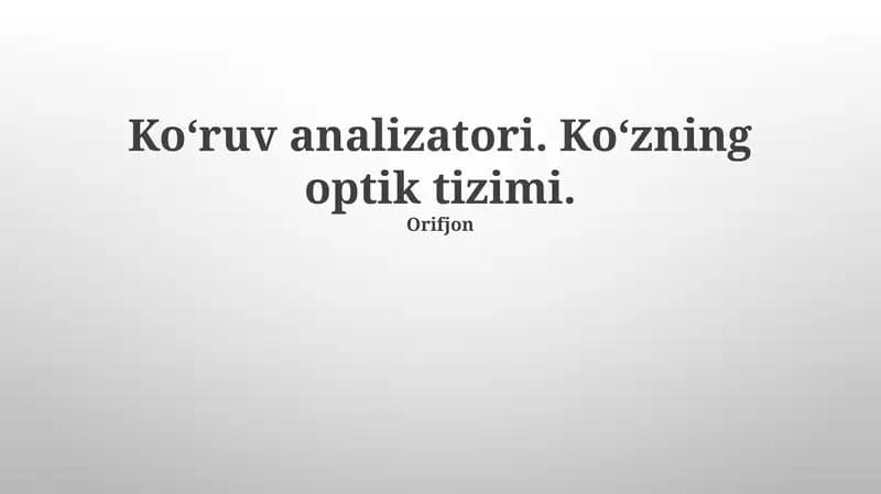 Koʻruv analizatori. Koʻzning optik tizimi