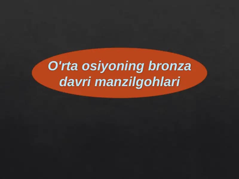 O'rta osiyoning bronza davri manzilgohlari.