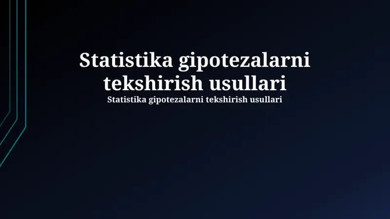 Statistika gipotezalarni tekshirish usullari