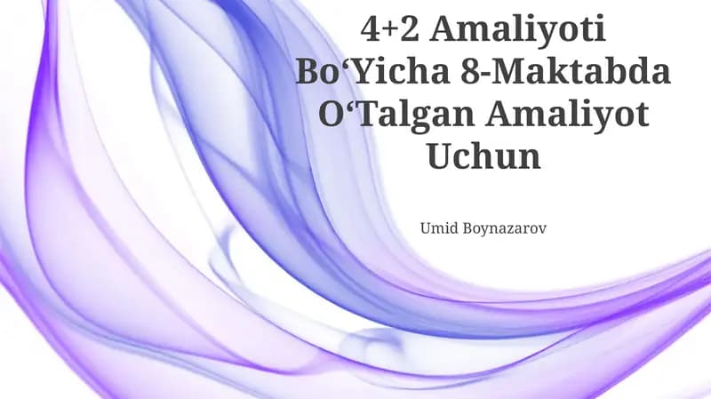 4+2 Amaliyoti BoʻYicha 8-Maktabda OʻTalgan Amaliyot Uchun