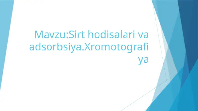 Sirthodisalarivaadsorbsiya.Xromotografiya