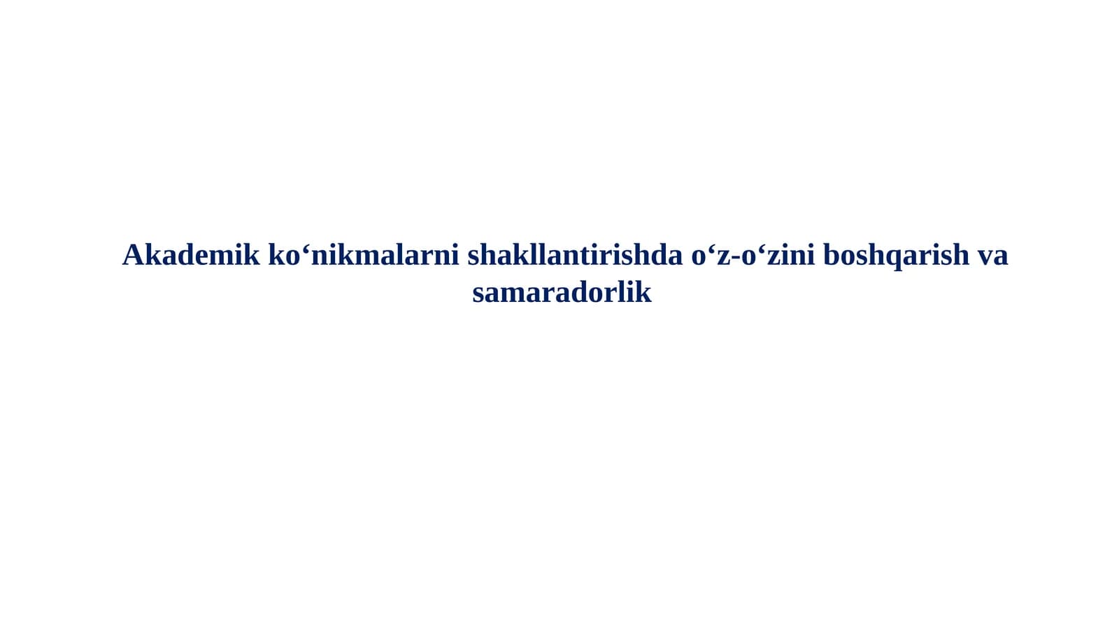 Akademik ko‘nikmalarni shakllantirish va samaradorlik