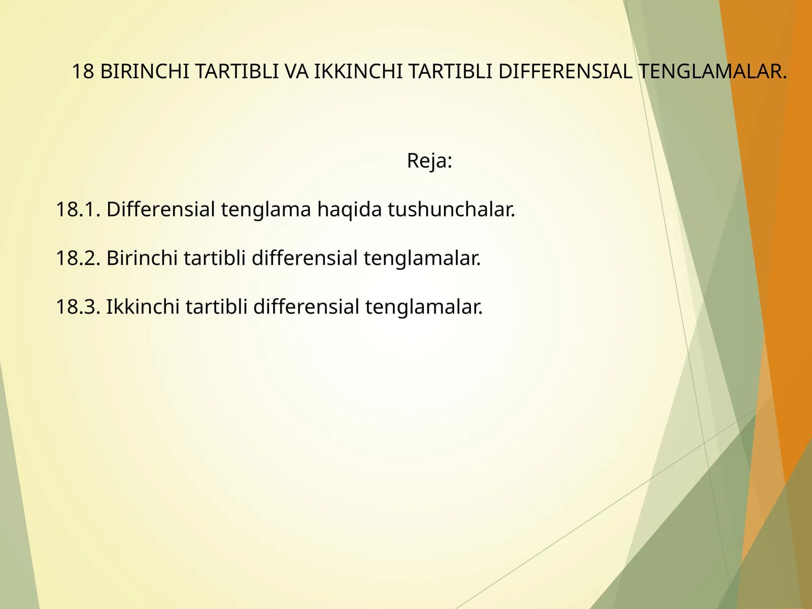 18 BIRINCHI TARTIBLI VA IKKINCHI TARTIBLI DIFFERENSIAL TENGLAMALAR