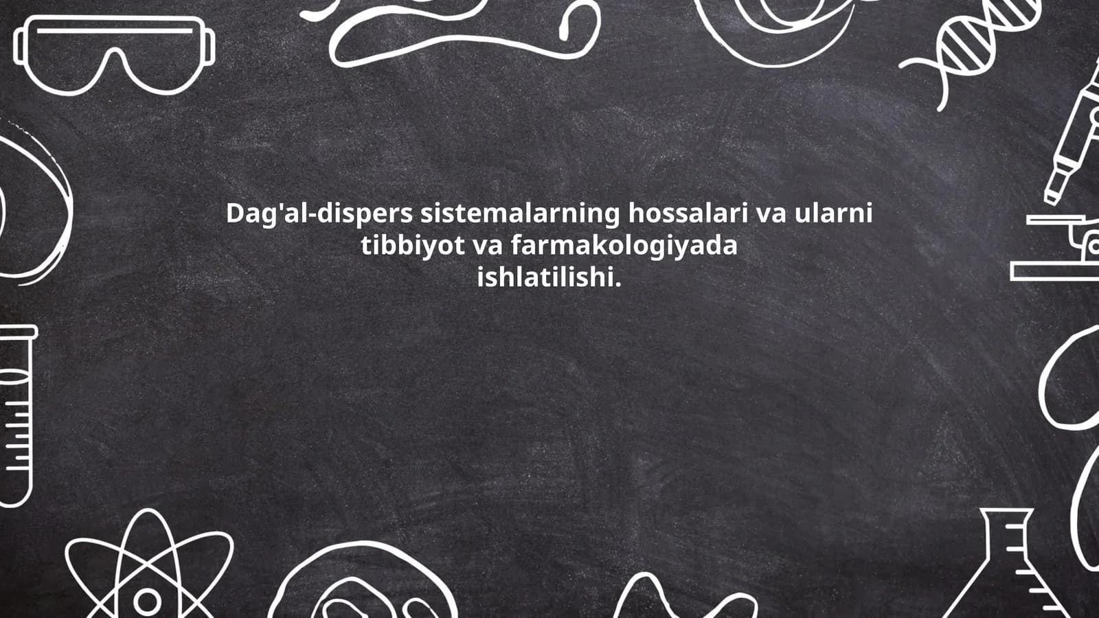 Dag'al-dispers sistemalarning hossalari va ularni tibbiyot va farmakologiyada ishlatilishi