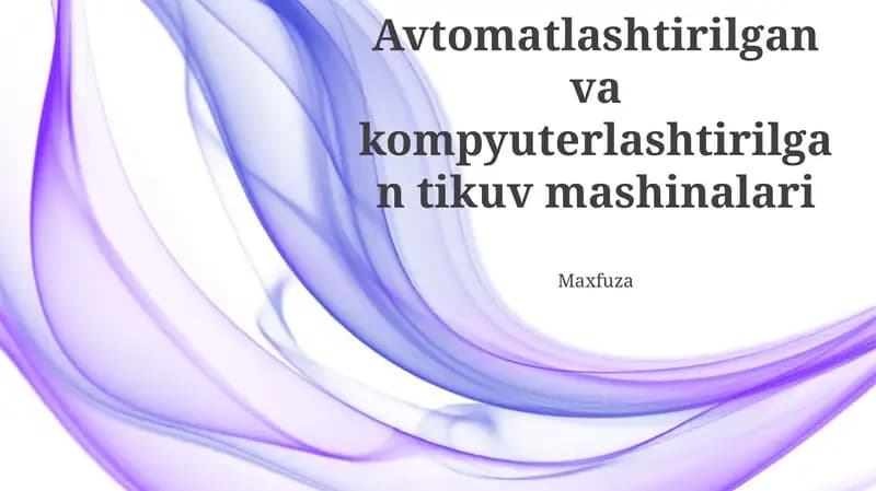 Avtomatlashtirilgan va kompyuterlashtirilgan tikuv mashinalari