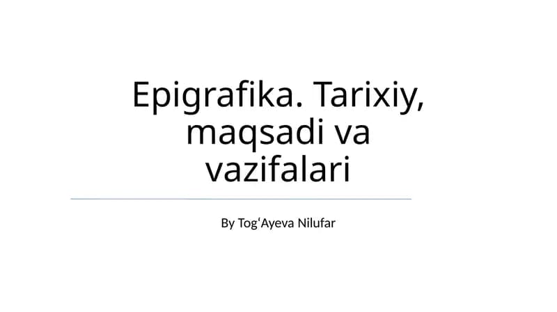 Epigrafika. Tarixiy, maqsadi va vazifalari