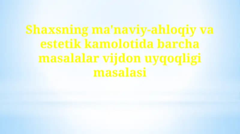 Vijdon, Ma'naviy-ahloqiy-estetik kamoloti