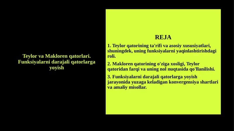 Teylor va Makloren qatorlari. Funksiyalarni darajali qatorlarga yoyish