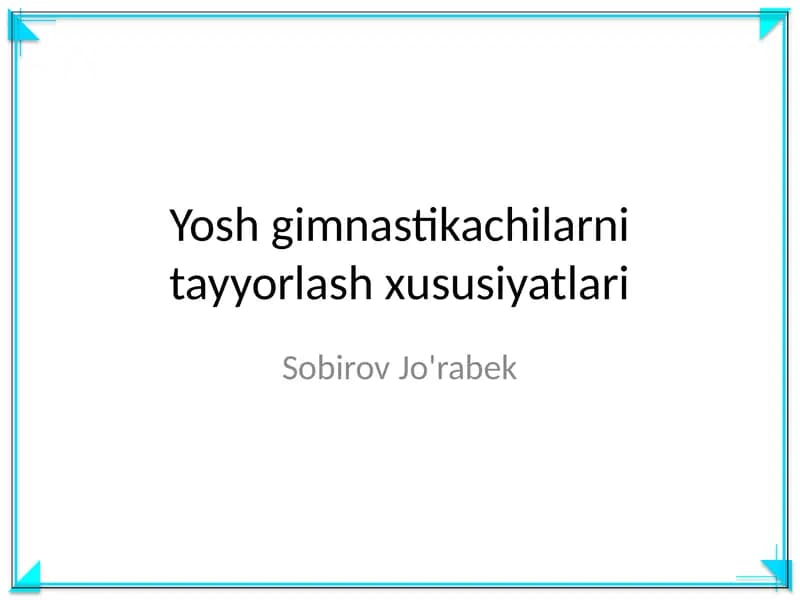 Yosh gimnastikachilarni tayyorlash xususiyatlari