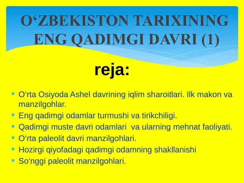 O‘rta Osiyoda Ashel davrining iqlim sharoitlari. Ilk makon va manzilgohlar.