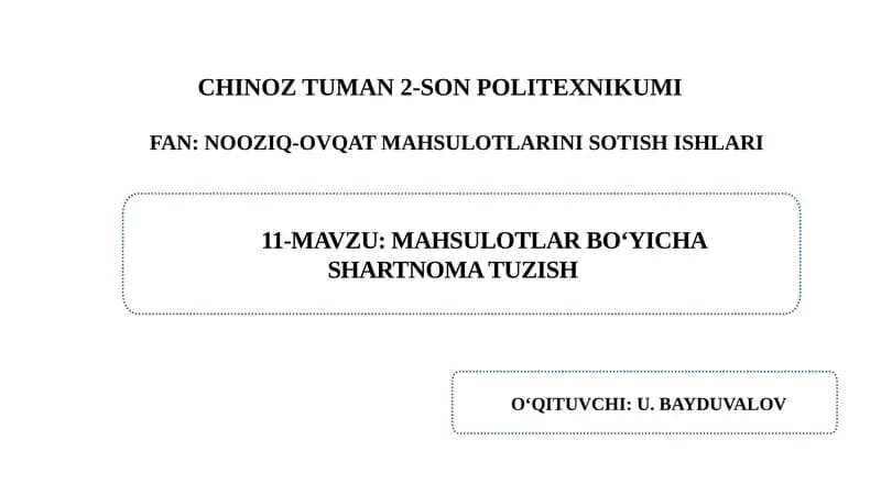 MAHSULOTLAR BO‘YICHA SHARTNOMA TUZISH
