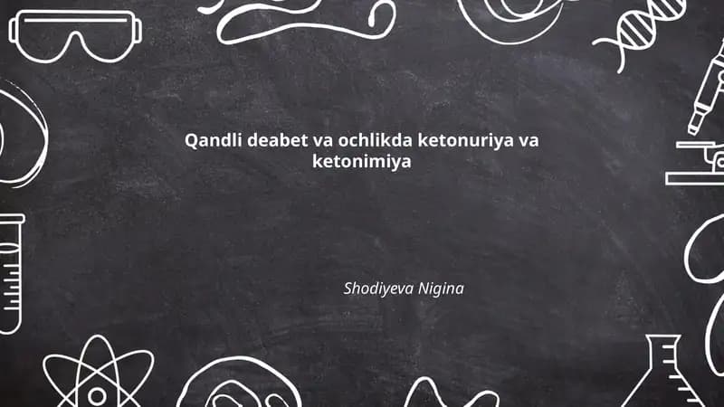 Qandli deabet va ochlikda ketonuriya va ketonimiya