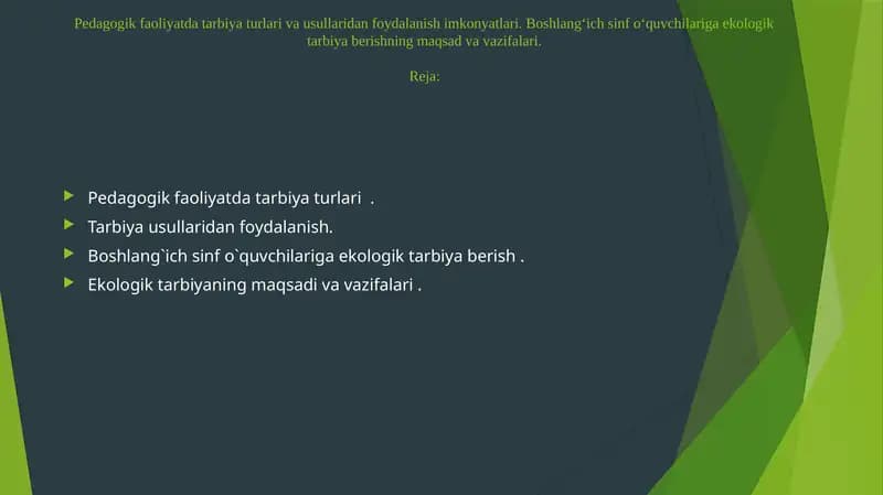 Pedagogik faoliyatda tarbiya turlari va usullaridan foydalanish imkonyatlari