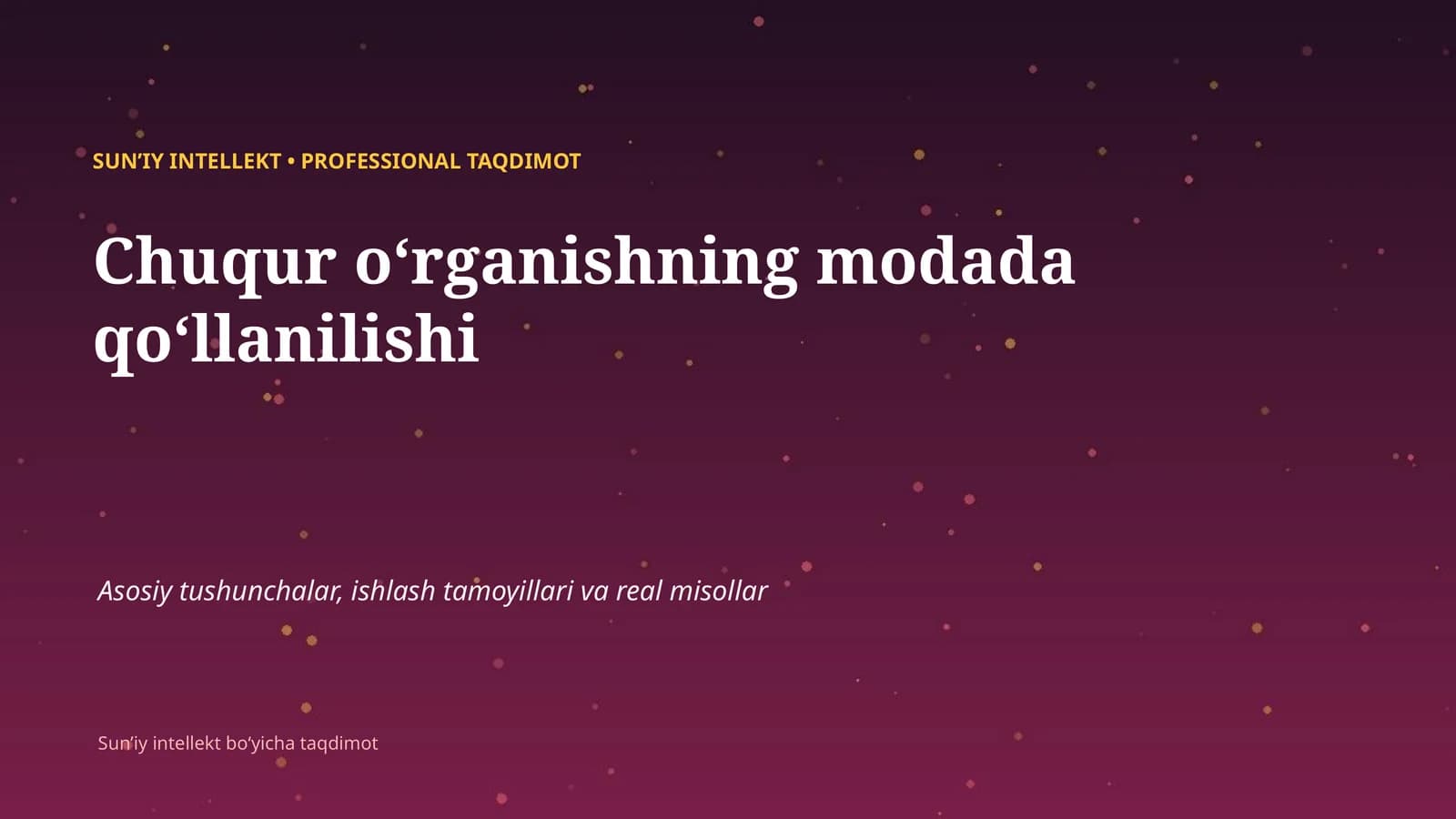 SUNʼIY INTELLEKT • PROFESSIONAL TAQDIMOT