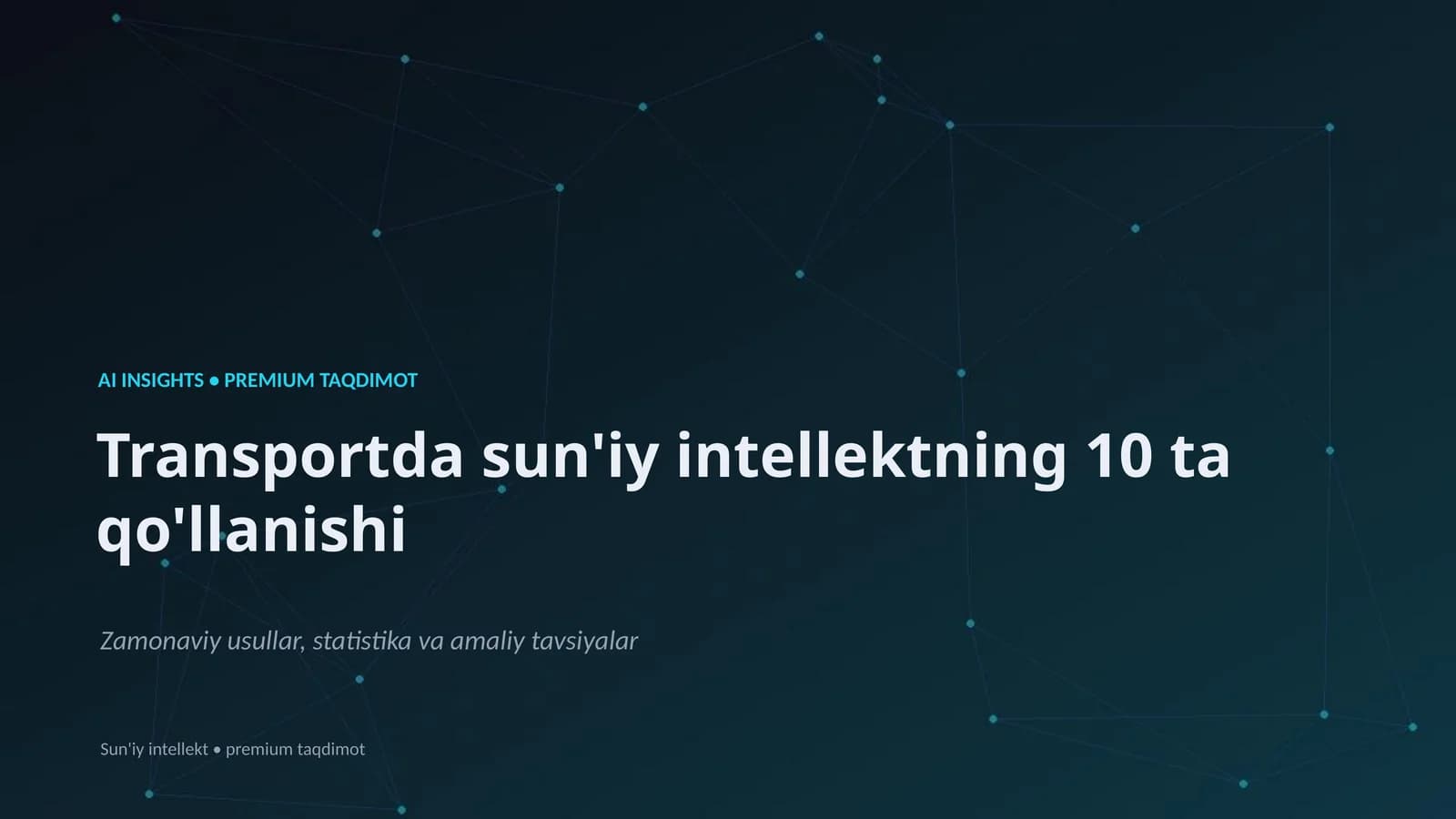 Transportda sun'iy intellektning 10 ta qo'llanishi