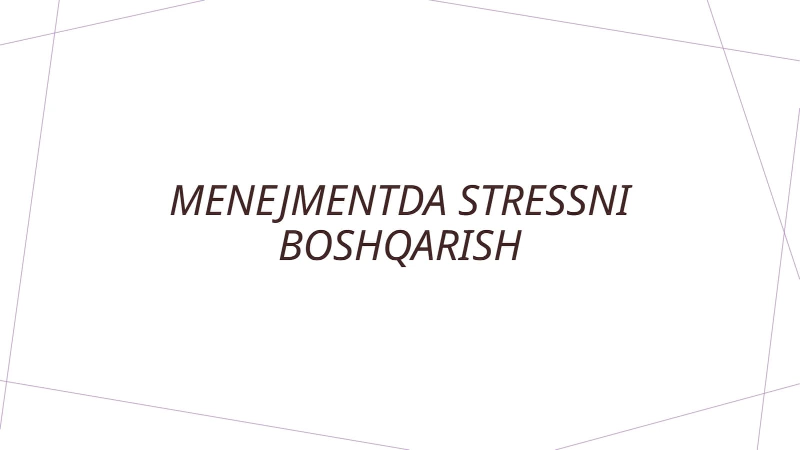 Menejmentda stressni boshqarish