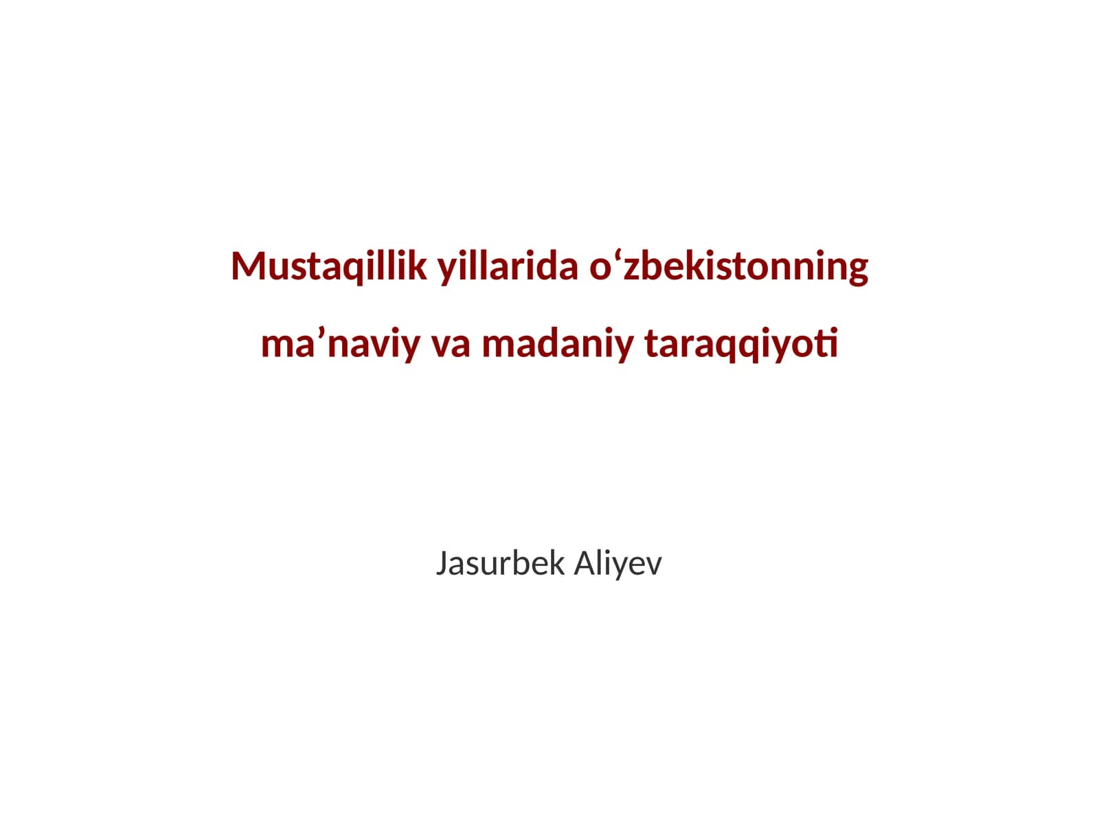 Mustaqillik yillarida oʻzbekistonning maʼnaviy va madaniy taraqqiyoti