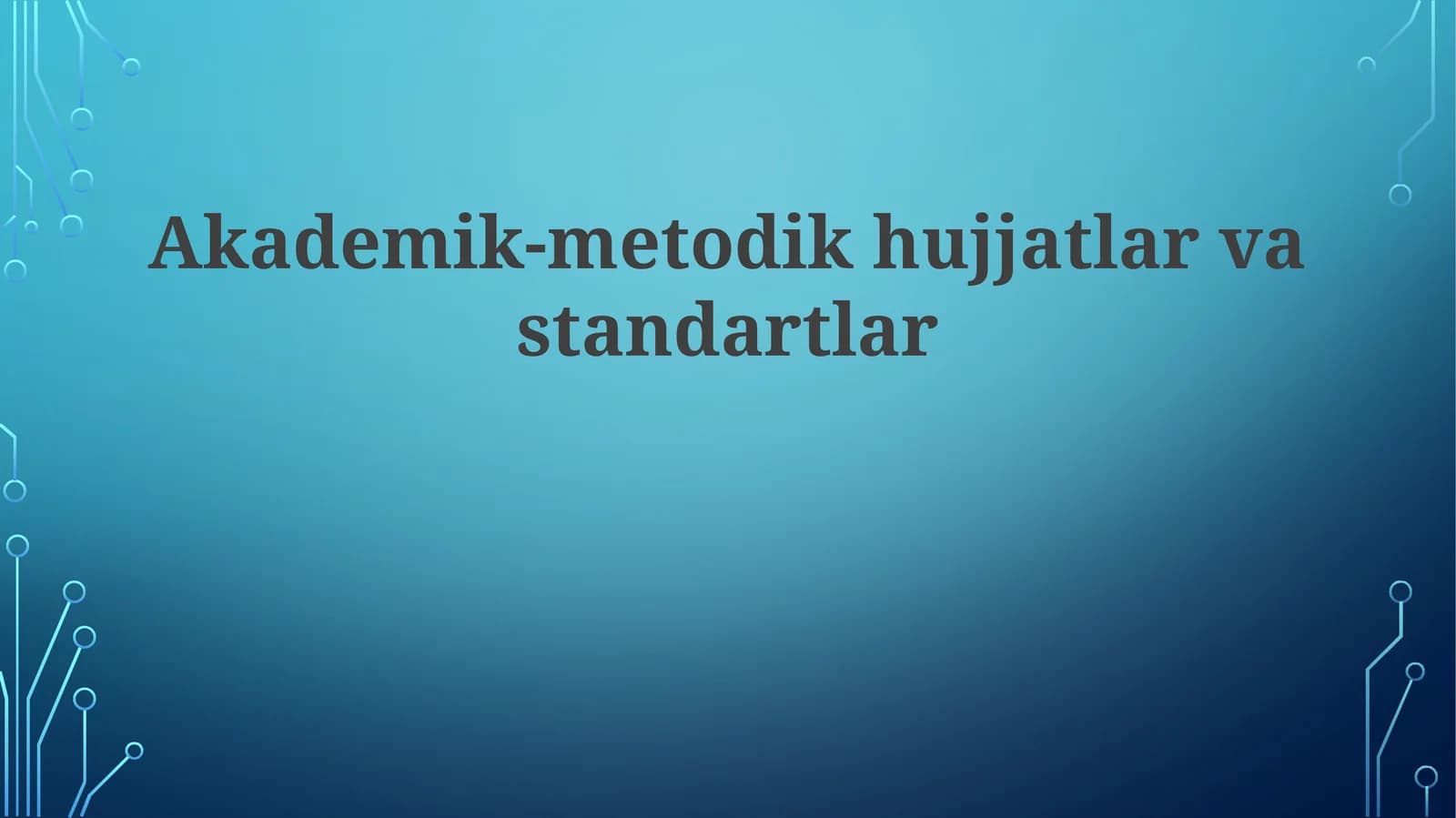 Akademik-metodikhujjatlarvastandartlar