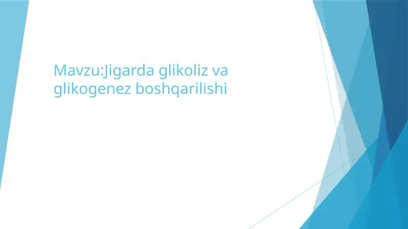 Jigarda glikoliz va glikogenez boshqarilishi