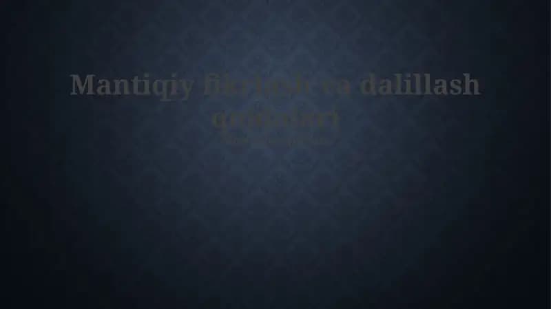 Mantiqiy fikrlash va dalillash qoidalari