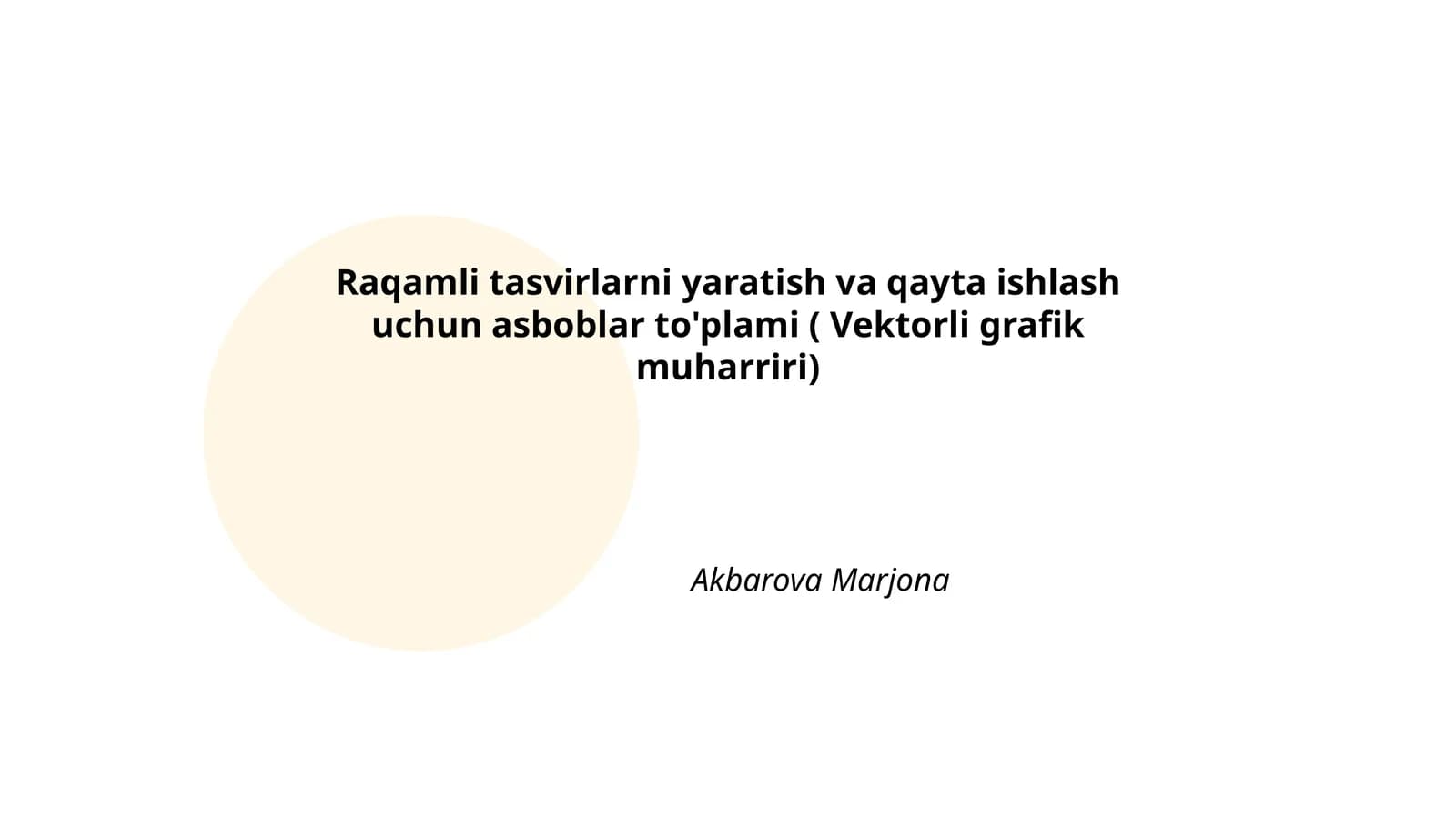 Raqamli tasvirlarni yaratish va qayta ishlash uchun asboblar to'plami ( Vektorli grafik muharriri)