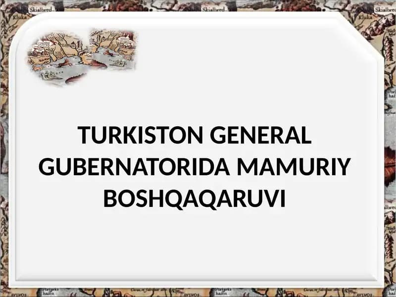 TURKISTON GENERAL GUBERNATORIDA MAMURIY BOSHQAQARUVI
