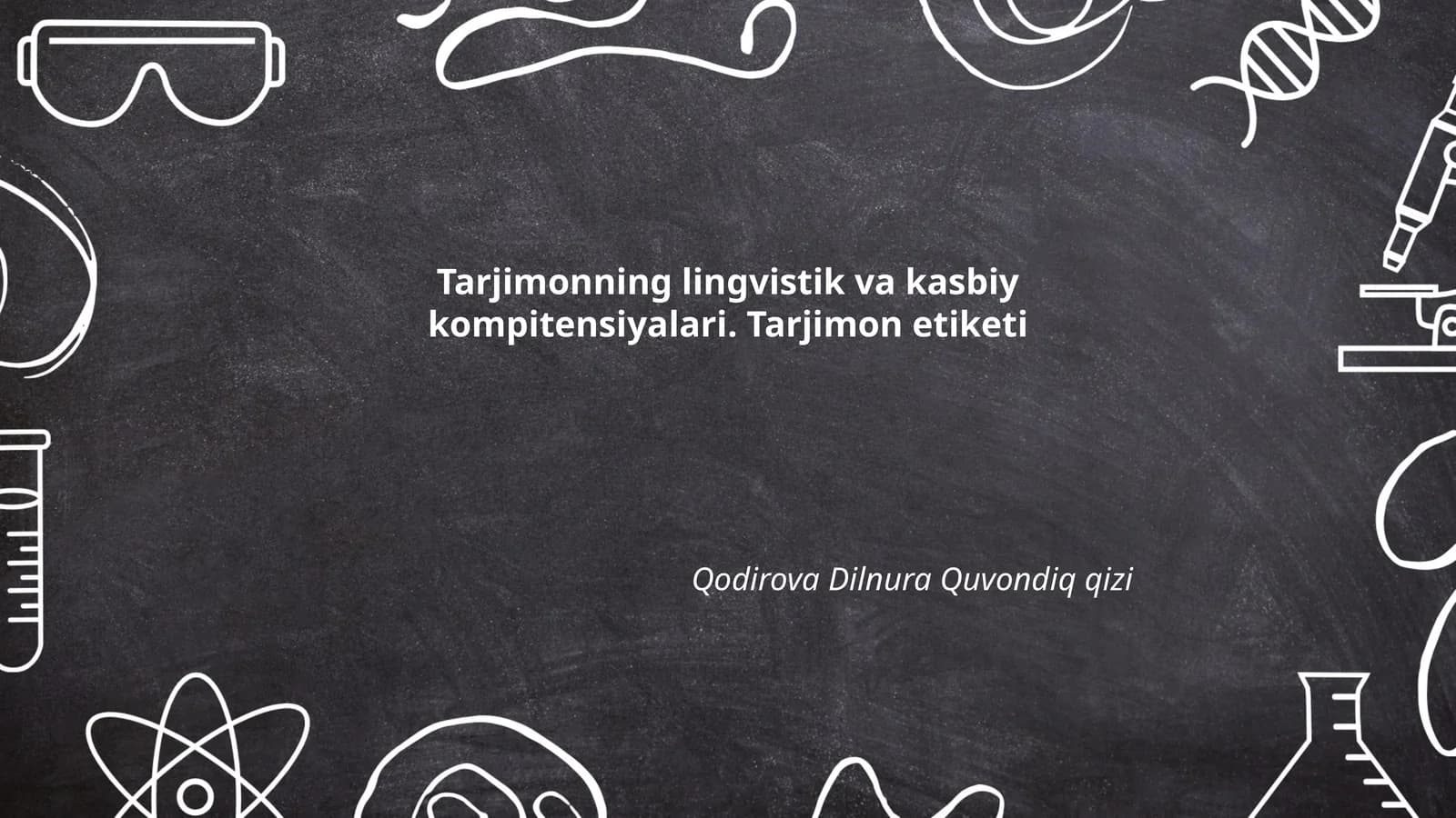 Tarjimonning lingvistik va kasbiy kompitensiyalari. Tarjimon etiketi