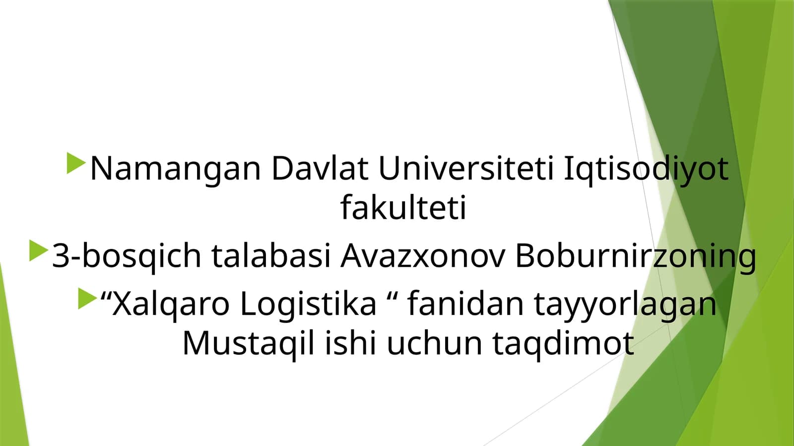“XalqaroLogistika“ fanidan tayyorlagan Mustaqil ishi uchun taqdimot