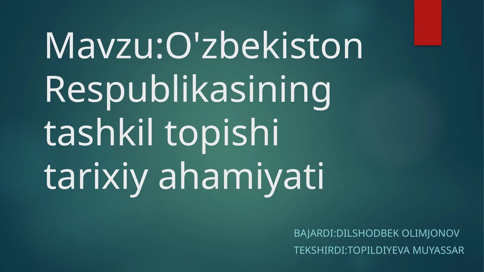O'zbekiston Respublikasining tashkil topishi tarixiy ahamiyati