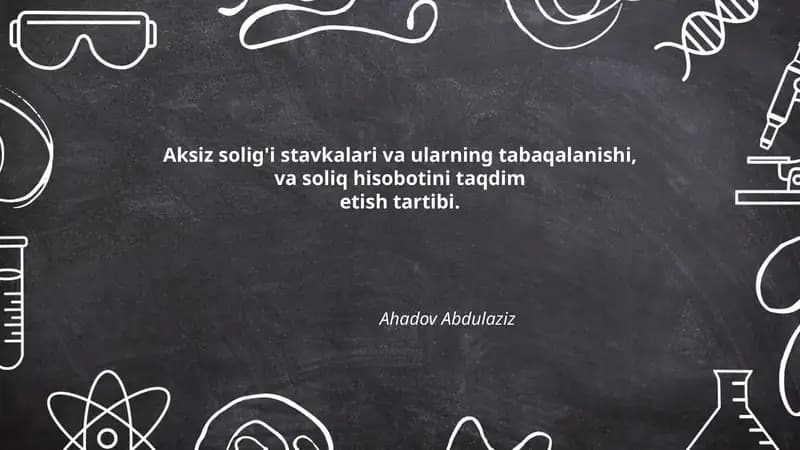 Aksiz solig'i stavkalari va ularning tabaqalanishi, va soliq hisobotini taqdim