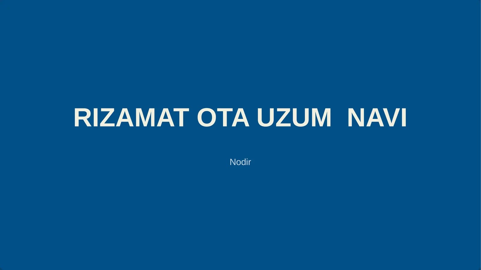 RIZAMAT OTA UZUM NAVI