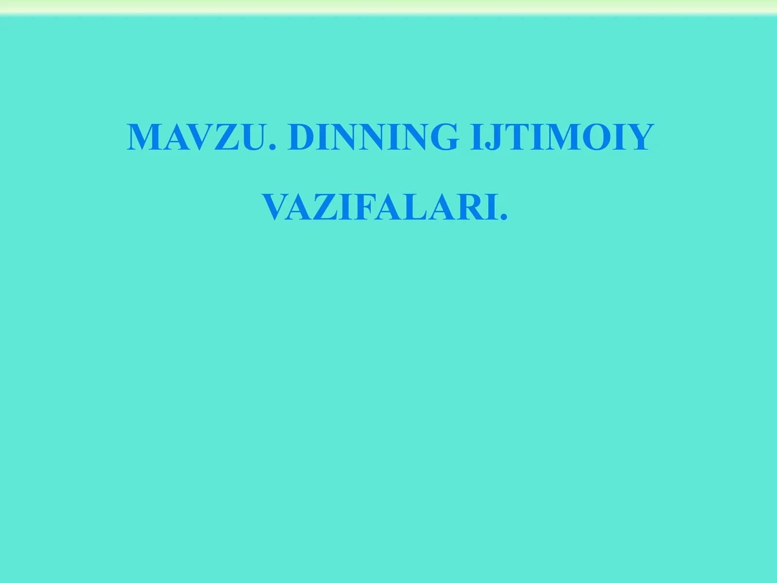 DINNING IJTIMOIY VAZIFALARI.
