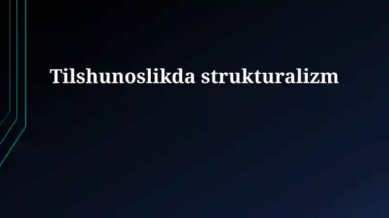 Strukturalizm: Ta'rif va Asosiy Tamoyillar