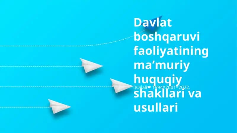 Davlat boshqaruvi faoliyatining maʼmuriy huquqiy shakllari va usullari