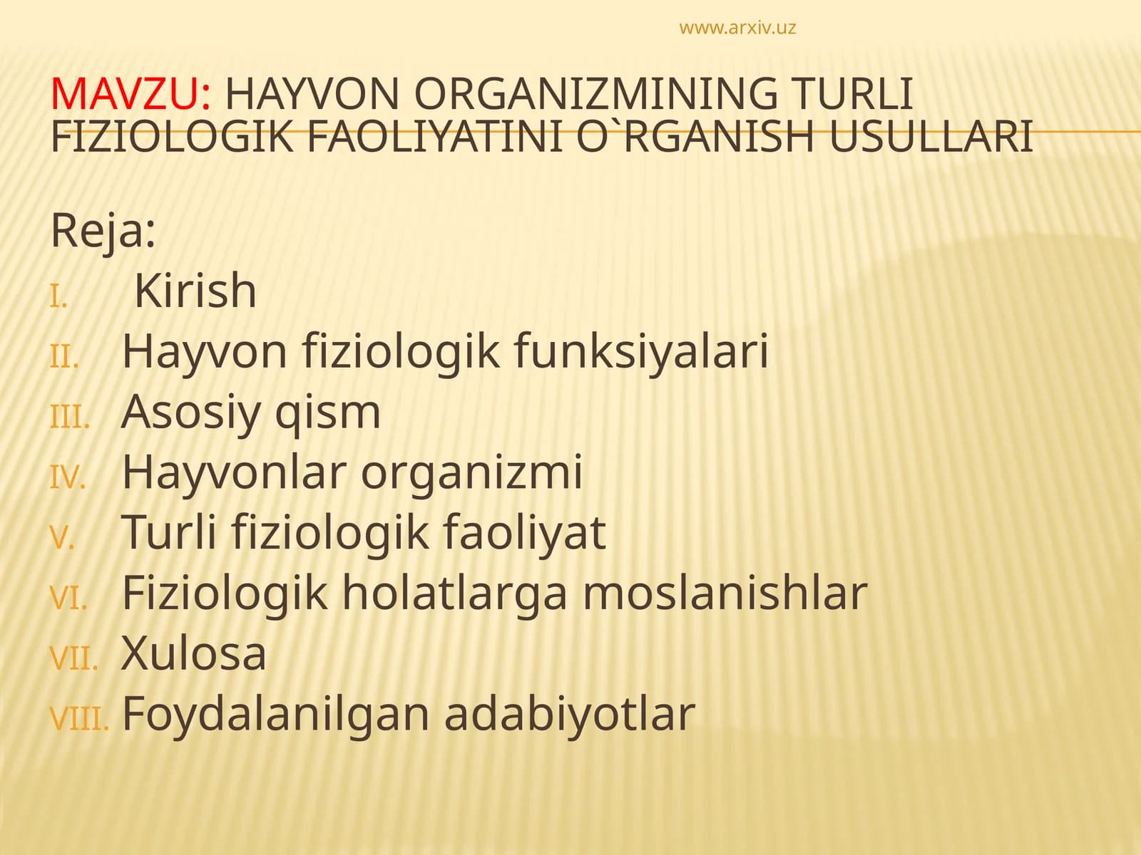 HAYVON ORGANIZMINING TURLI FIZIOLOGIK FAOLIYATINI O`RGANISH USULLARI