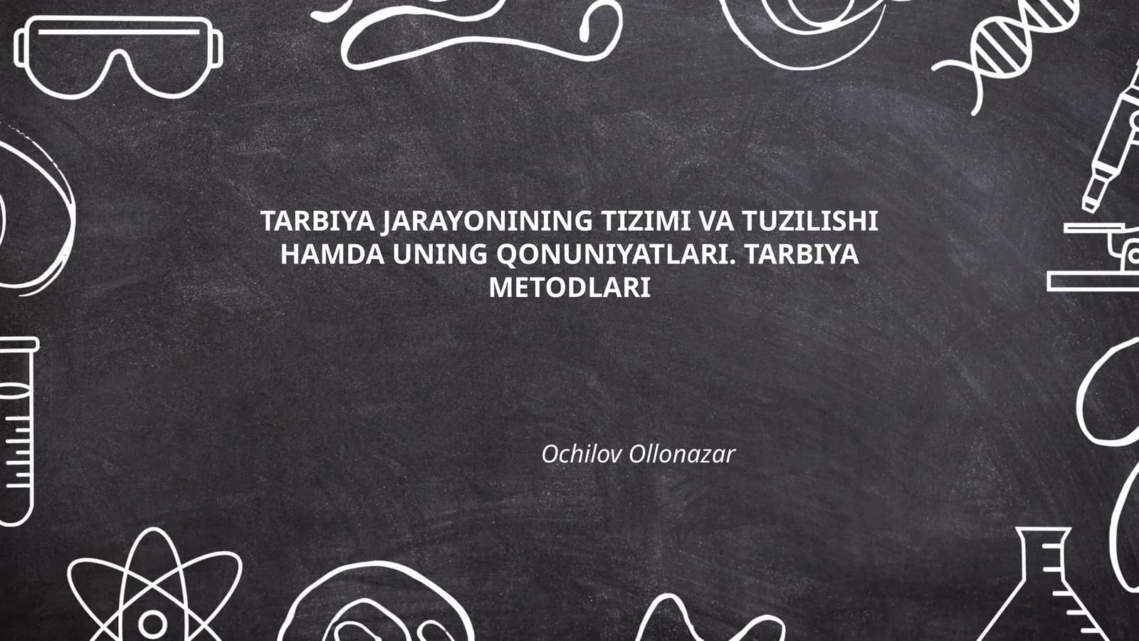 TARBIYA JARAYONINING TIZIMI VA TUZILISHI HAMDA UNING QONUNIYATLARI. TARBIYA METODLARI