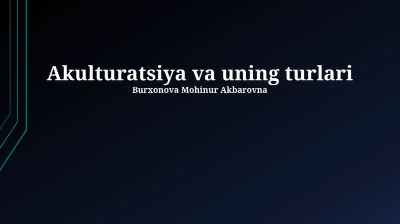 Akulturatsiya va uning turlari