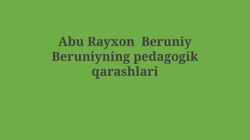 Abu Rayxon Beruniy Beruniyningpedagogikqarashlari