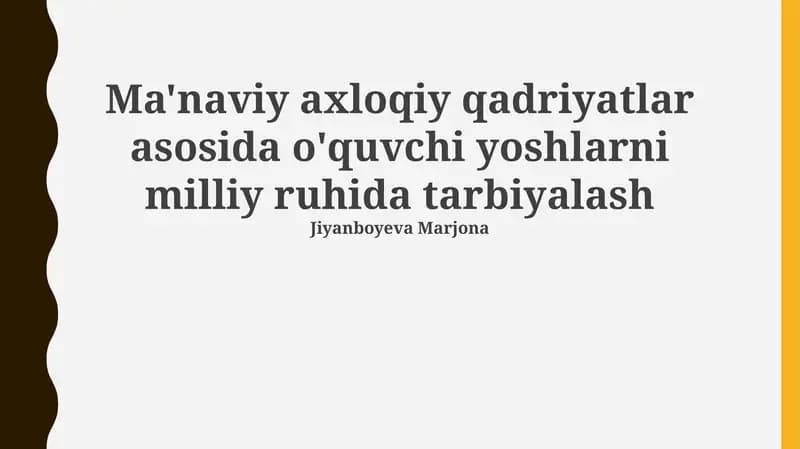 Milliy ruhni shakllantirish: Ma'naviy-axloqiy asoslar va ta'lim usullari