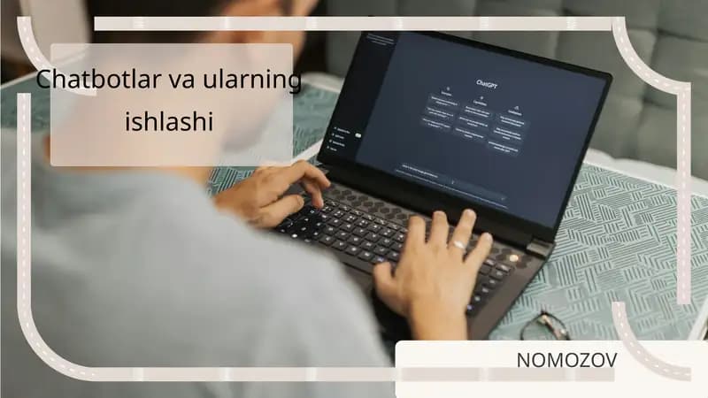 Chatbotlar va ularning ishlashi