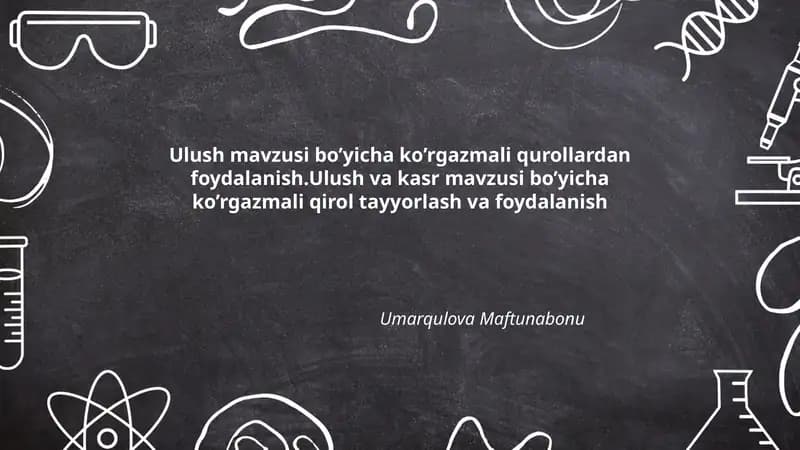 Ulush mavzusi bo’yicha ko’rgazmali qurollardan foydalanish