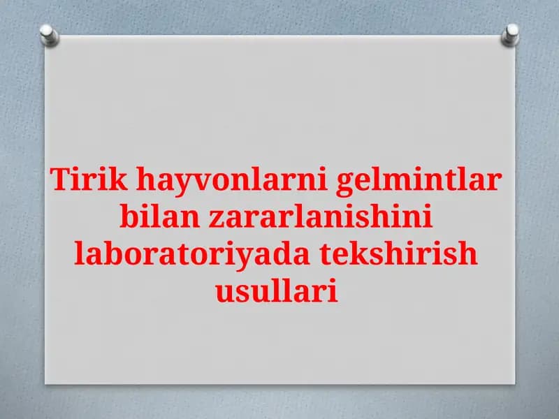 Tirikhayvonlarnigelmintlarbilanzararlanishinilaboratoriyadatekshirishusullari