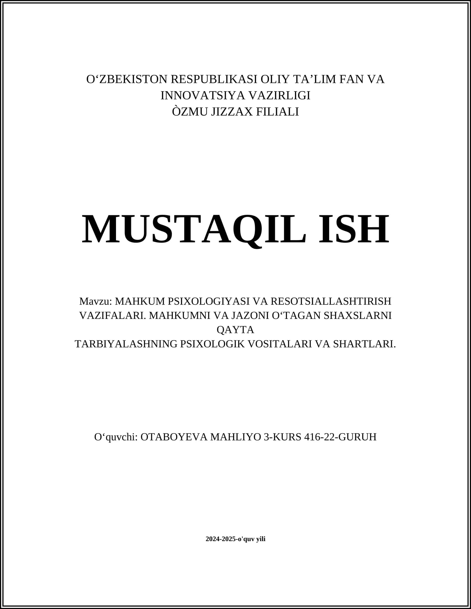 MAHKUM PSIXOLOGIYASI VA RESOTSIALLASHTIRISH VAZIFALARI. MAHKUMNI VA JAZONI O‘TAGAN SHAXSLARNI QAYTA TARBIYALASHNING PSIXOLOGIK VOSITALARI VA SHARTLARI