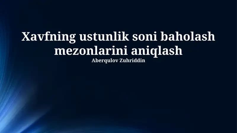 Xavfning ustunlik soni baholash mezonlarini aniqlash