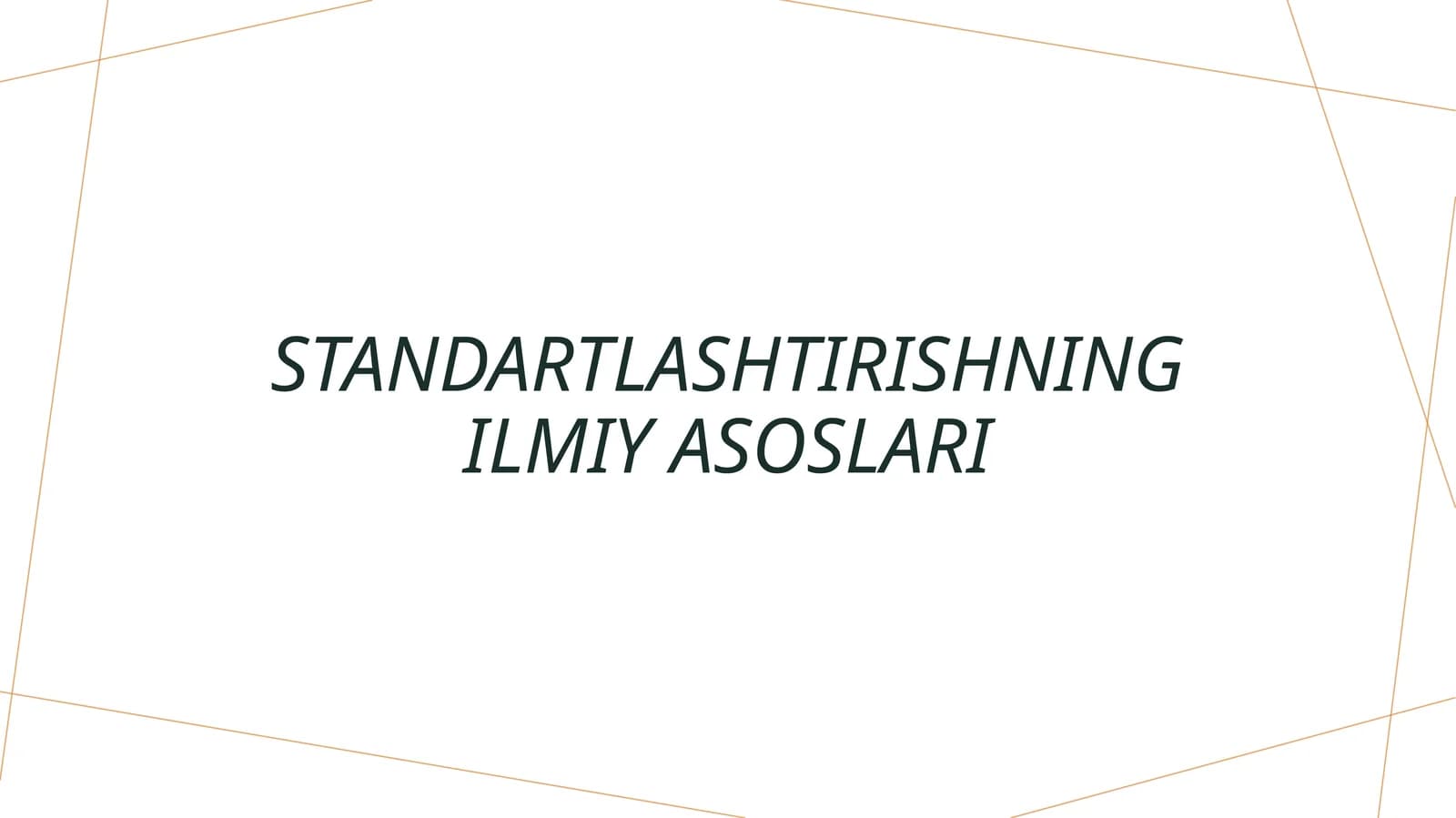 Standartlashtirishning ilmiy asoslari
