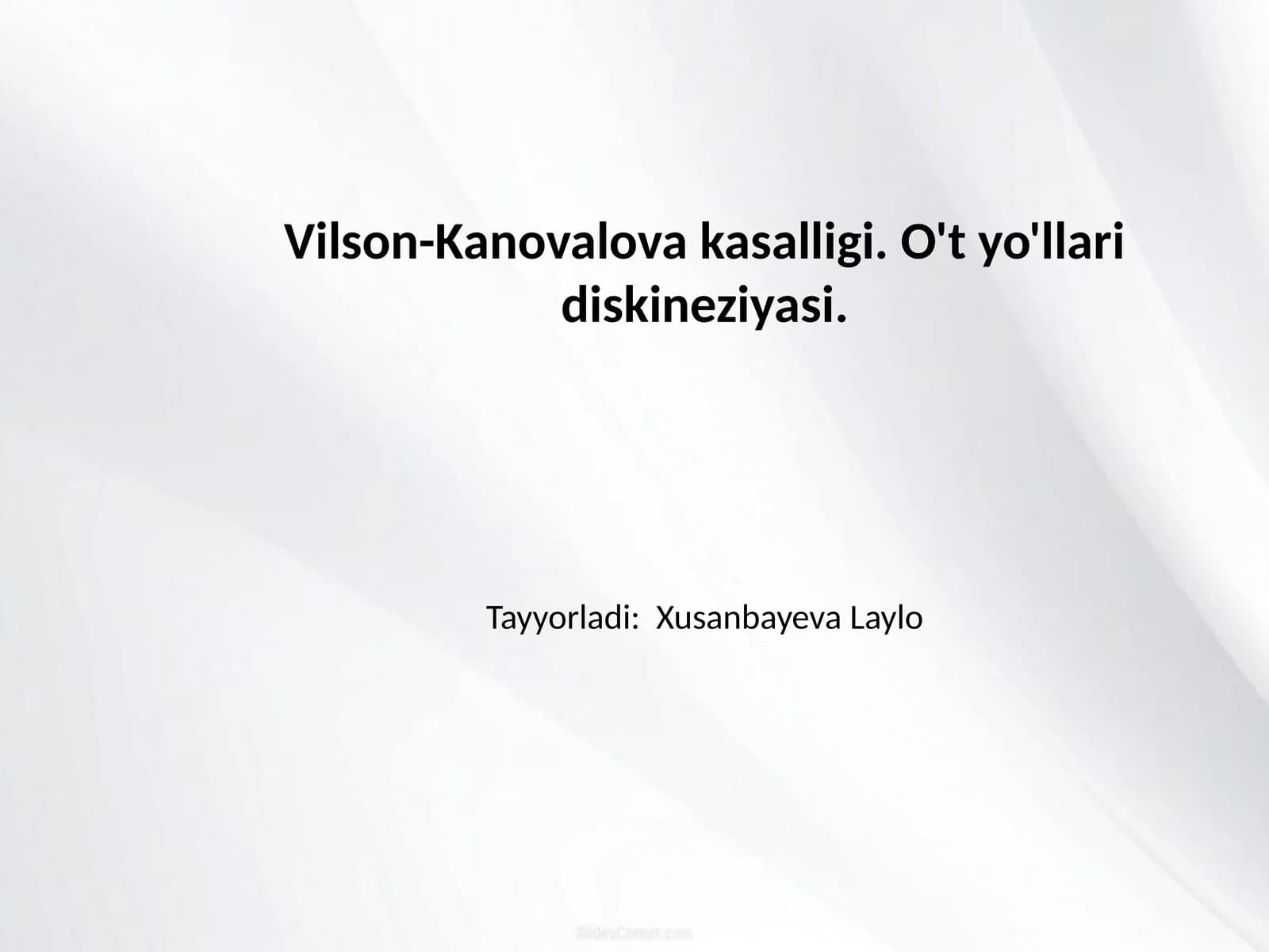 Wilson-Konovalova kasalligi. O't yo'llari diskineziyasi