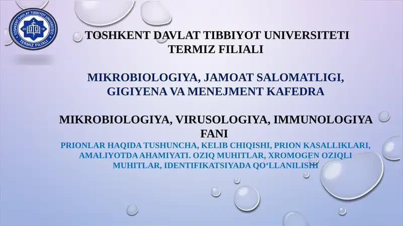 PRIONLAR HAQIDA TUSHUNCHA, KELIB CHIQISHI, PRION KASALLIKLARI, AMALIYOTDA AHAMIYATI. OZIQ MUHITLAR, XROMOGEN OZIQLI MUHITLAR, IDENTIFIKATSIYADA QO‘LLANILISHI