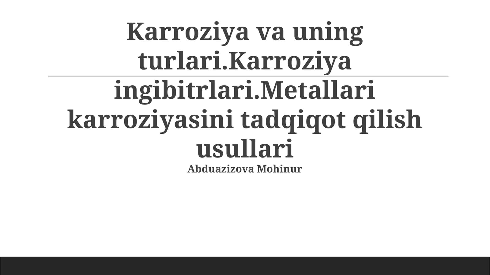 Karroziya va uning turlari.Karroziya ingibitrlari.Metallari karroziyasini tadqiqot qilish usullari